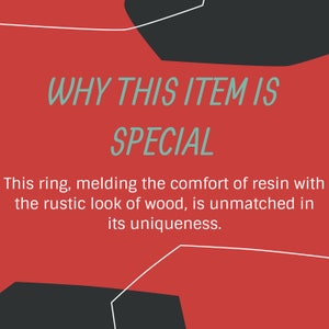 Puede incluir: Un dise&ntilde;o gr&aacute;fico con fondo rojo y formas negras. El texto "WHY THIS ITEM IS SPECIAL" est&aacute; en blanco con un contorno turquesa. El texto de abajo dice "This ring, melding the comfort of resin with the rustic look of wood, is unmatched in its uniqueness."