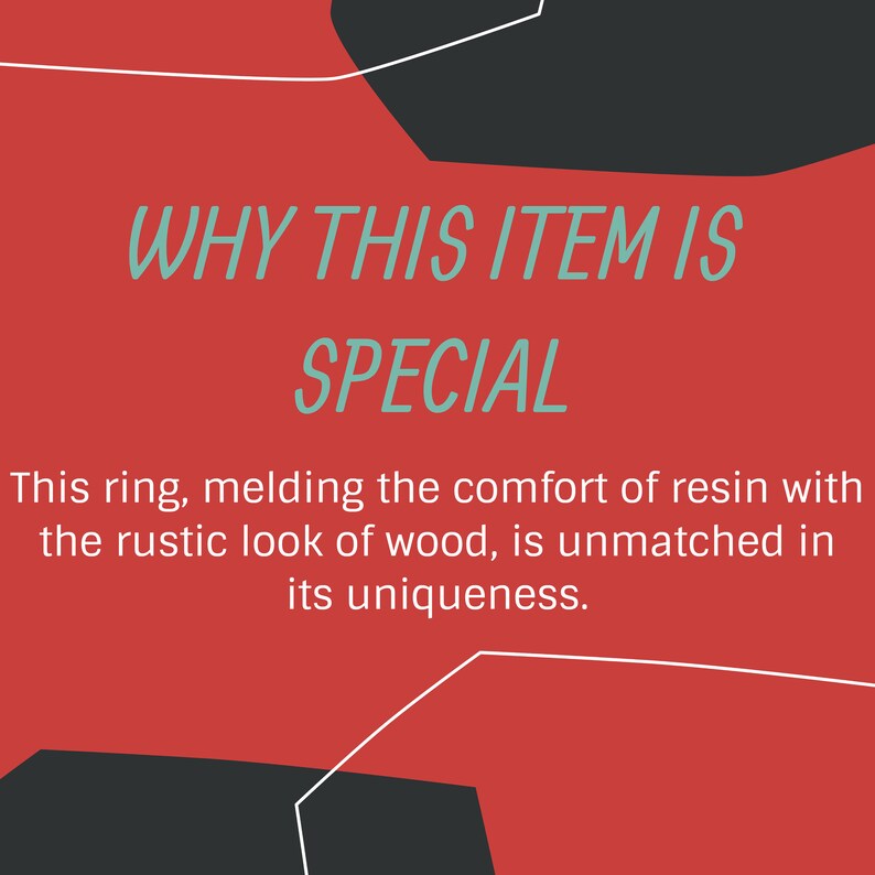 Puede incluir: Un dise&ntilde;o gr&aacute;fico con fondo rojo y formas negras. El texto "WHY THIS ITEM IS SPECIAL" est&aacute; en blanco con un contorno turquesa. El texto de abajo dice "This ring, melding the comfort of resin with the rustic look of wood, is unmatched in its uniqueness."