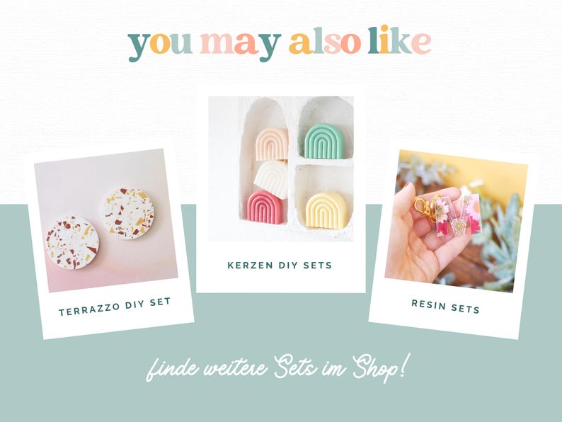 May include: Image showcasing three product sets: Terrazzo DIY Set, Kerzen DIY Sets, and Resin Sets. The Terrazzo set features two round coasters. The Kerzen set displays rainbow-shaped candles. The Resin set shows keychains with flowers. Text reads "you may also like" and "finde weitere Sets im Shop!"