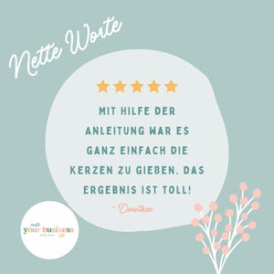 May include: A light blue square graphic featuring the text Nette Worte, five yellow stars, and a German customer review about candle making. A small white circle in the corner displays the text write your business name here with a floral sprig.