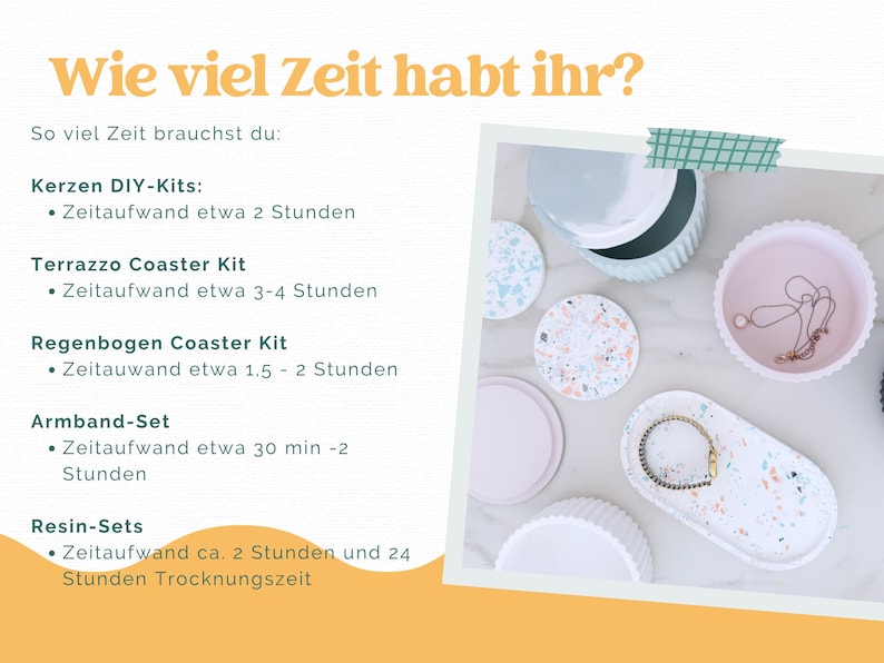 Peut inclure: Un graphique informatif intitul&eacute; "Wie viel Zeit habt ihr?" listant les temps requis pour divers kits de bricolage, incluant des bougies, dessous de verre terrazzo, dessous de verre arc-en-ciel, bracelets et r&eacute;sine, avec une photo d'objets finis.