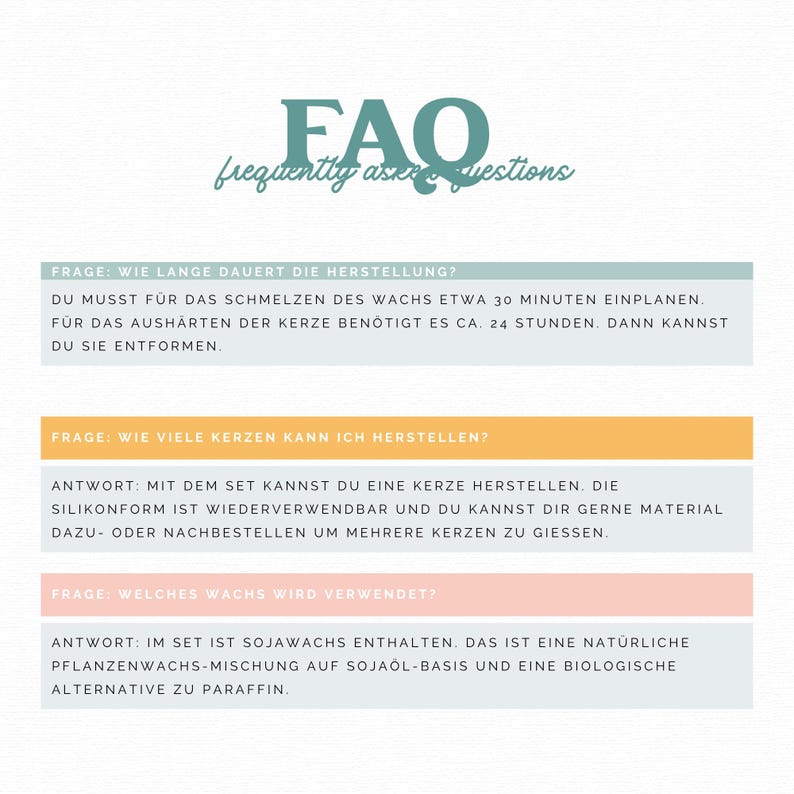 May include: An informational graphic with the heading FAQ frequently asked questions in teal. It contains three sections with German text regarding candle making, including production time, quantity, and wax type, set against colored bars.