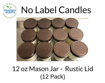 12 oz Mason Jar Candles | No Labels | Rustic Lid | Soy Wax | 12 pack | Wholesale Candles | Private Labels | Customized