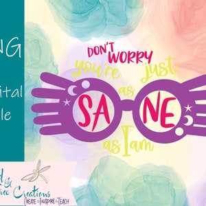 Sublimation inspirational positive vibe digital file Just as Sane- Luna