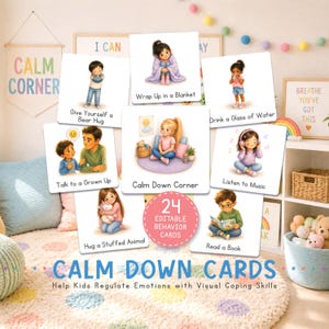 May include: A set of 24 editable Calm Down Cards with illustrations of children engaging in calming activities. The cards feature phrases like "Give Yourself a Bear Hug" and "Listen to Music." The text "Calm Down Cards" and "Help Kids Regulate Emotions" are also visible.