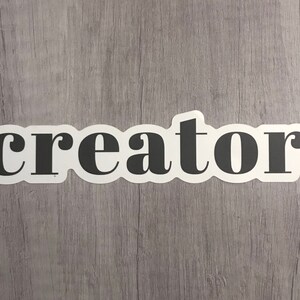 Vinyl Sticker Decal Large Sticker &quot;creator&quot;