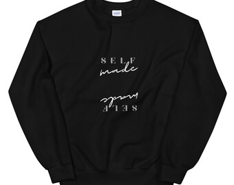 Self Made Printed Sweatshirt- Unisex Sweatshirt
