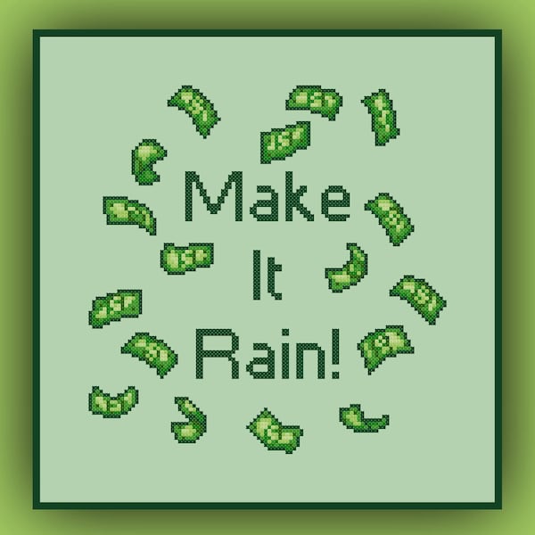 Make it Rain Cross Stitch Pattern Money Dollars Rich