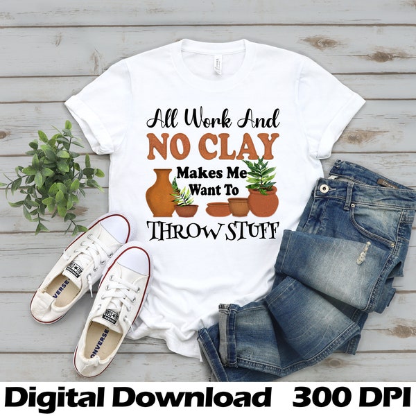 Digital Download, T-shirt, PNG, Sublimation, Clay, Pottery, Instant Download