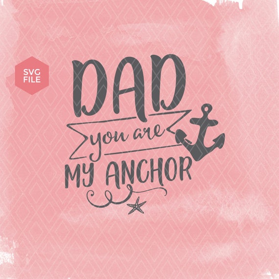 Download Dad svg file gift for dad birthday dad anchor dad svg | Etsy