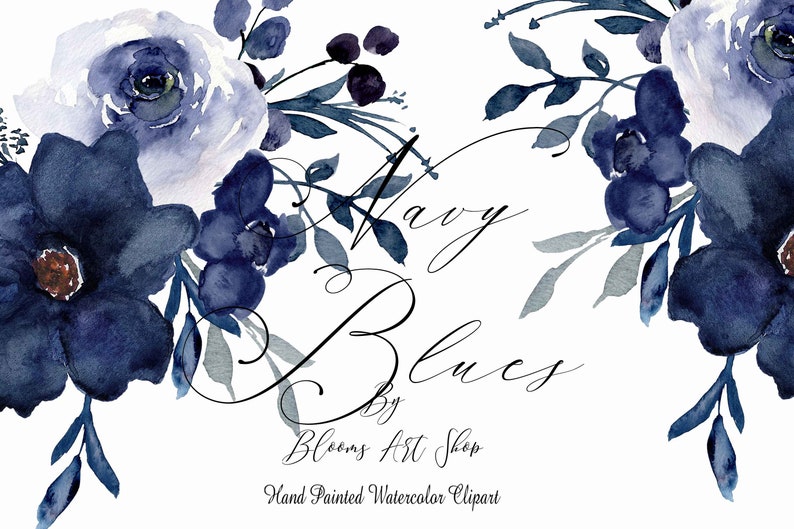 May include: Watercolor clipart featuring navy blue and white flowers with green leaves. The text "Navy Blues by Blooms Art Shop Hand Painted Watercolor Clipart" is written in black cursive.