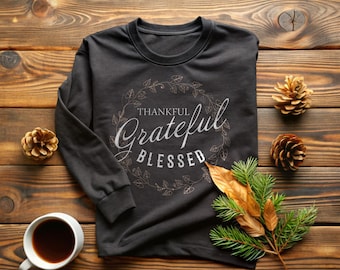Thankful Grateful Blessed Long Sleeve Tee, Thanksgiving Shirt, Fall Apparel, Gratitude Top, Unisex Shirt, Autumn Fashion