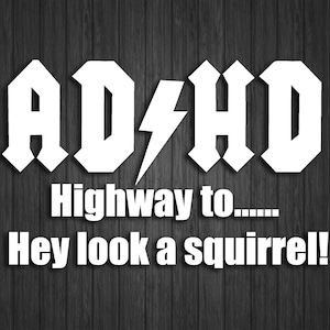 AD / HD - Funny decal for your car/truck/suv/laptop/RV