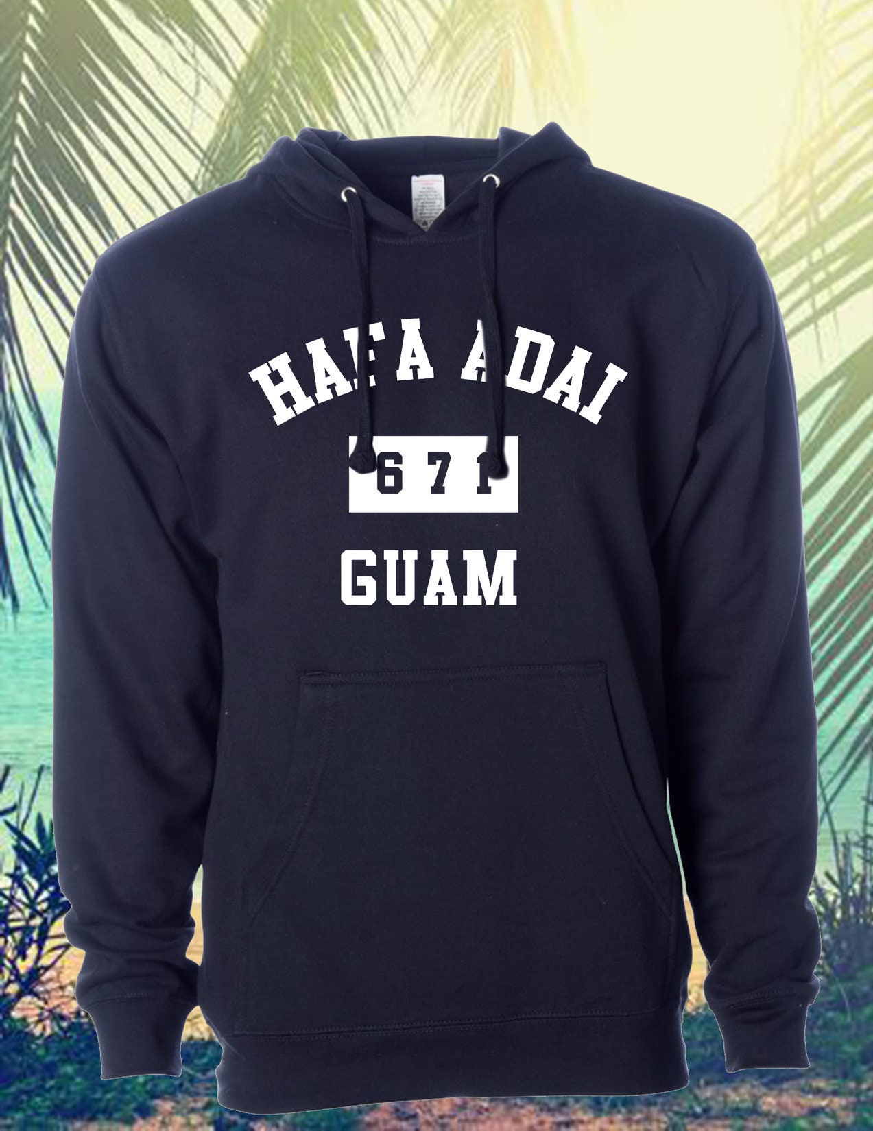 Hafa Adai Guam Hooded Sweatshirt Hafa Adai Guam Hooded Sweatshirt
