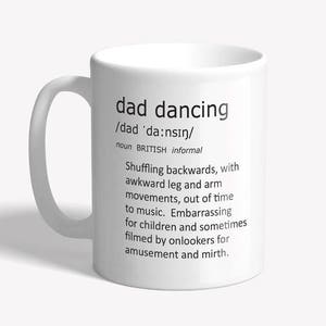 Funny mug dad dancing father's day gift, Funny coffee mug dad gift, funny mugs for men, gift for dad funny gift for him, ceramic mug image 1