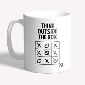 Funny mug: 'think outside the box' funny gift for men/women, funny gift for work colleague co-worker, funny gift for work or boss image 1