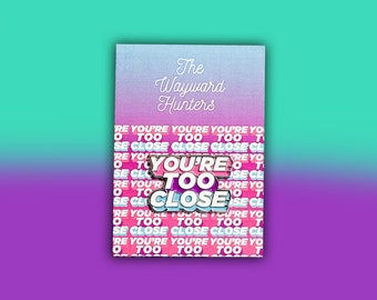 You're Too Close Pin: A Humorous Reminder of Personal Space - Funny Enamel Pin
