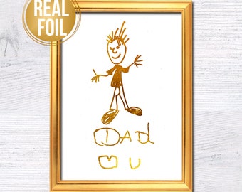 Father's day gift My daddy portrait Kids drawing art Personalized real foil print Turn your Children drawing into art Keepsake Unframed G566