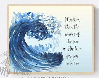 Mightier Than The Waves Of The Sea, Is His Love For You, Psalm 93:4, Bible Quote, Scripture Print, Bible Verse Print, Ocean, Wave, Nautical,