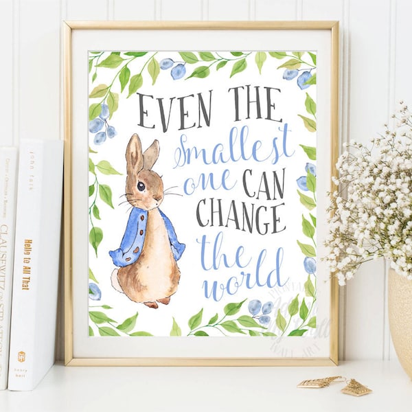 Even the Smallest One Can Change The world, Beatrix Potter, Peter Rabbit Nursery Prints, Nursery Wall Art, Nursery Decor, Nursery quote
