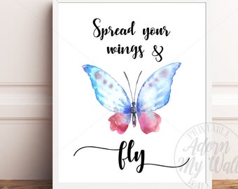 Spread Your Wings and Fly, Butterfly Quote, Butterfly Wall Art, Butterflies Print, Butterfly Printable, Inspirational Print, Graduation Gift