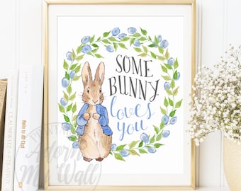 Nursery Wall Art, Some Bunny Loves You, Nursery Decor, Peter Rabbit Nursery, Bunny Nursery Art, Bunny Nursery Decor, Beatrix Potter Print