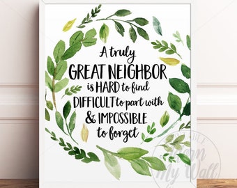 Neighbor Moving Gift, A Truly Great Neighbor Is Hard To Find, Neighbor Print, Neighbor Farewell Gift, Gift For Neighbors, Neighbor Printable