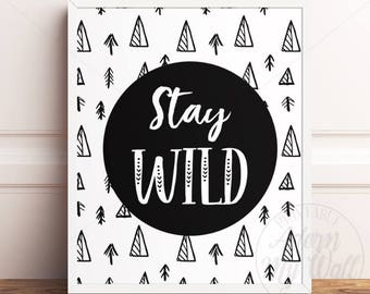 Stay Wild, Black and White Nursery Prints, Nursery Wall Art, Nursery Decor, Monochrome Nursery Prints, Monochrome Kids room, Scandinavian
