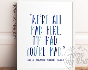We're All Mad Here, Alice in Wonderland, Printable Wall Art, Instant Download, Nursery Printables, Classroom Decor, Book Quote Prints