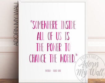 Somewhere Inside All of Us is the Power to Change the World, Roald Dahl Quote Print, Matilda Quote, Printable, Nursery Wall Art, Book Quote