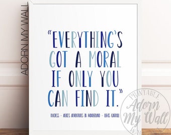Everything's Got A Moral, Alice in Wonderland, The Duchess, Printable Wall Art, Nursery Printables, Children's Book Quotes, Classroom Prints