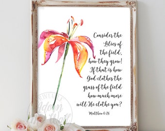 Matthew 6:28, Consider the lilies, Matthew 6, Lilies of the field, Bible Verse Print, Bible Verse Art, Christian Wall Art, Scripture Prints