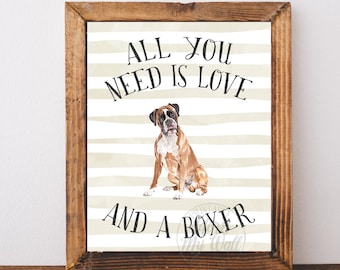 Impresión de perro boxer, impresión de perro, cartel de perro boxer, todo lo que necesitas es amor y un perro boxer, arte de pared boxer, cita de perro boxer, regalos para amantes de los perros,