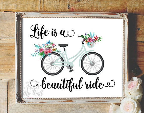 Life Is A Beautiful Ride Wall Art Inspirational Quote Home Etsy