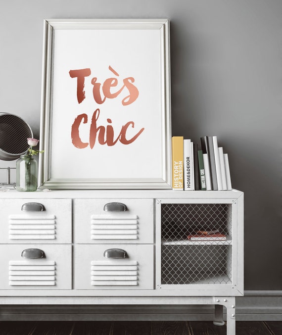 Tres Chic Print Rose Gold Fashion French Quote Paris Etsy
