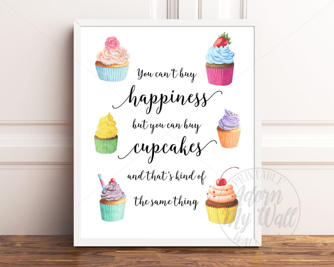 Cupcake Quote, Cupcake Print, Cupcake Wall Art, You Can't Buy Happiness