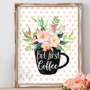 But first coffee, coffee, home decor, coffee print, wall art, kitchen decor, printable art, typography, coffee sign, printable wall art