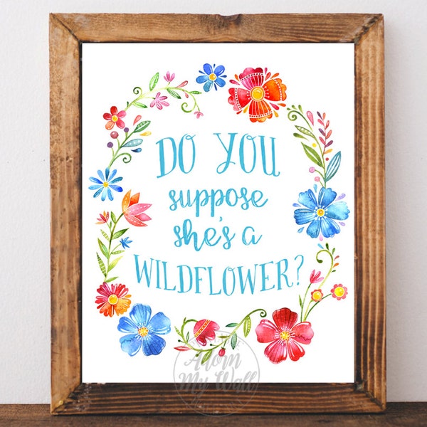 Do You Suppose Shes a Wildflower Print - Etsy