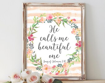 He calls me beautiful one, bible verse, scripture art, song of solomon 2, print, printable art, scripture print, nursery decor, wall art