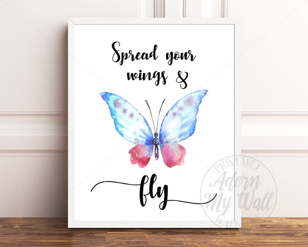 Spread Your Wings and Fly, Butterfly Quote, Butterfly Wall Art