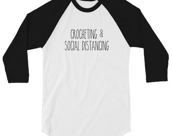 Crocheting and Social Distancing Baseball Tee