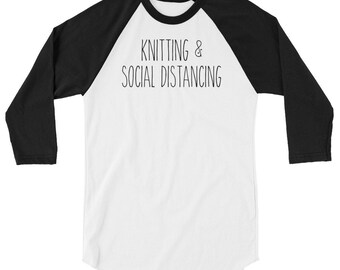 Knitting and Social Distancing Baseball Tee