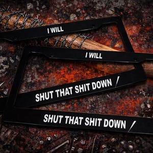 I Will Shut that Shit Down - Tough Bat Barb Wires - Menge 2 - Schwarz mit verschiedenen Farben Auto-Nummernschild-Rahmen - Team Negan