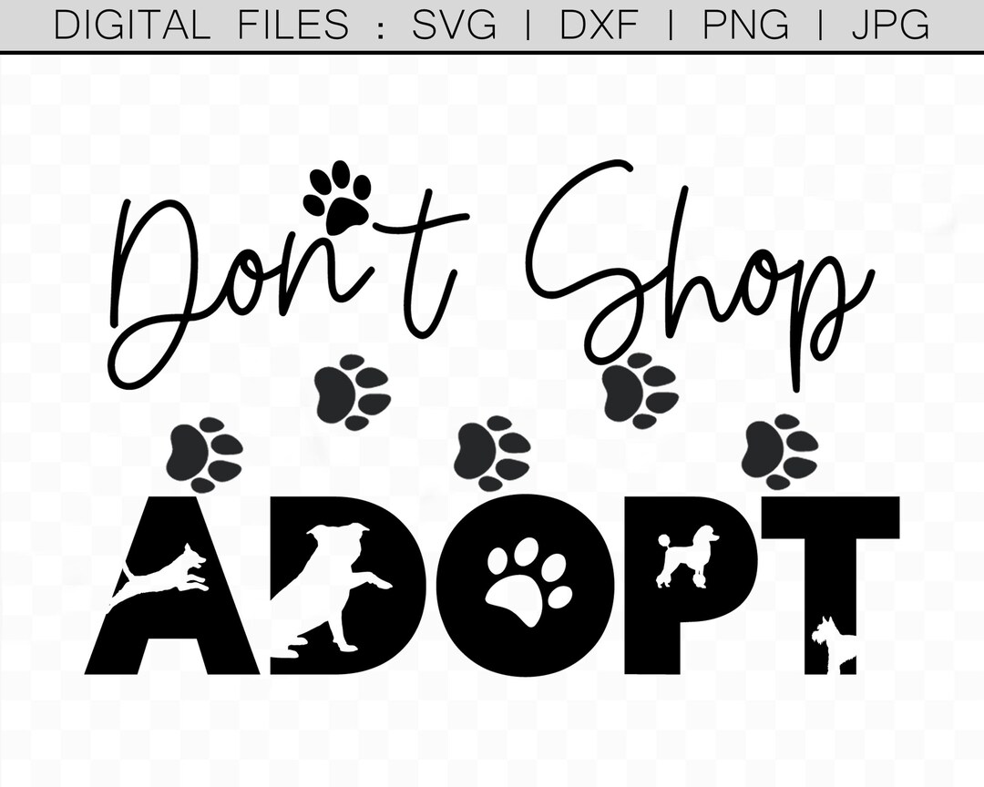 Don't Shop Adopt Svg, Pet Adopt Me, Rescue Dogs Svg, Adopt Dont Shop ...