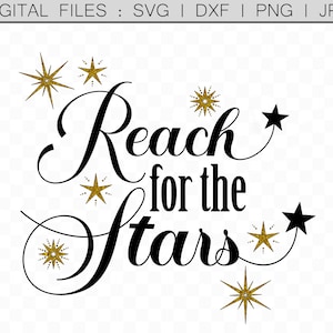 Reach for the Stars svg, motiverende prints, motiverende citaten, motiverende svg, SVG-bestanden voor Cricut, silhouet dxf, sterren svg, citaten