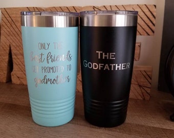 Godmother gift only best friends get promoted to godmother, engraved godfather gift Stainless Steel Tumbler godmother tumbler, the godfather