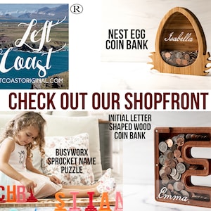 May include: A collection of personalized wooden coin banks, including a nest egg shaped bank, an initial letter shaped bank, and a name puzzle. The coin banks are made of natural wood and feature a clear acrylic window to view the coins inside. The name puzzle is made of colorful wooden letters.