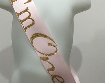 I'm One Birthday Sash - First Birthday- Toddler Birthday- Custom Sash - Bday Sash- Birthday Sash- Cake Smash Prop