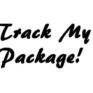 May include: Black and white text on a white background that reads "Track My Package!"