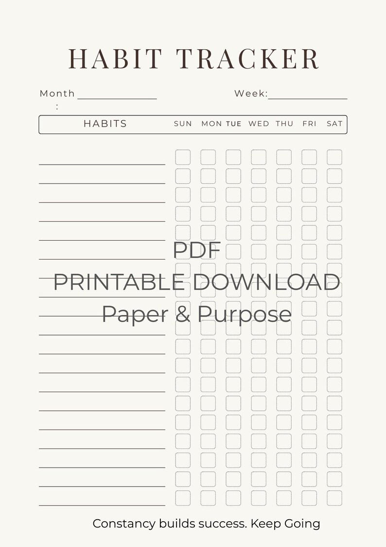 Puede incluir: Un rastreador de h&aacute;bitos en PDF imprimible con un dise&ntilde;o minimalista. El rastreador incluye secciones para el mes, la semana y los h&aacute;bitos diarios, con casillas de verificaci&oacute;n para cada d&iacute;a. El texto "HABIT TRACKER", "PDF PRINTABLE DOWNLOAD Paper & Purpose" y "Constancy builds success. Keep Going" son visibles.